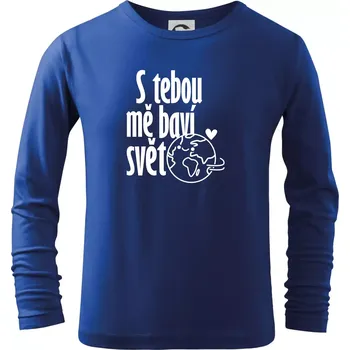 Chlapecké tričko S tebou mě baví svět - Triko dětské Long Sleeve - 134 cm/8 let ( Královská modrá )