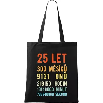 Narozeniny 25 přepočet času - Taška bavlněná - 42 x 38 cm ( Černá )