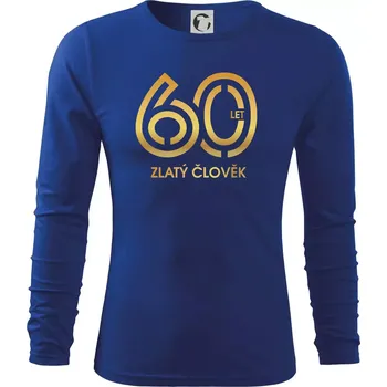 Pánská móda 60 let zlatý člověk - Triko s dlouhým rukávem FIT-T long sleeve - S ( Královská modrá )