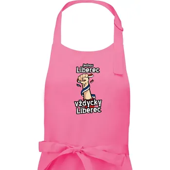 Kuchyňská zástěra Jednou Liberec vždycky Liberec - Pánská zástěra na vaření - Univerzální velikost ( Růžová )