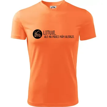 Chlapecké tričko Lituji na práci mám alergii - Dětské triko sportovní (dresovina) - 122 cm/6 let ( Neon mandarine )