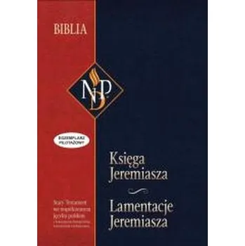Księga Jeremiasza i Lamentacje Jeremiasza - praca zbiorowa
