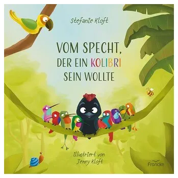 První čtění Vom Specht, der ein Kolibri sein wollte - Kloft, Stefanie