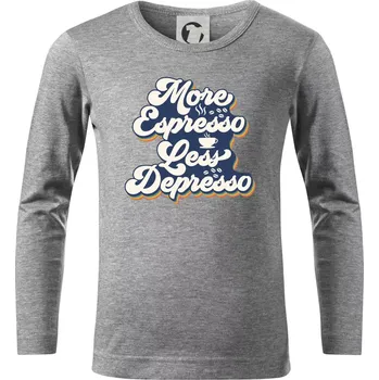 Chlapecké tričko More espresso less depresso - Triko dětské Long Sleeve - 122 cm/6 let ( Tmavě šedý melír )