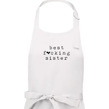 Kuchyňská zástěra Best fucking sister - Dámská zástěra na vaření - Univerzální velikost ( Bílá )