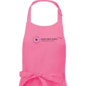Kuchyňská zástěra Jsem jako kytka potřebuju pít a sluníčko - Dámská zástěra na vaření - Univerzální velikost ( Růžová )