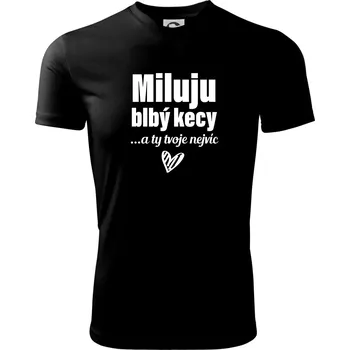 Pánské tričko Miluju blbý kecy - Pánské triko Fantasy sportovní (dresovina) - S ( Černá )
