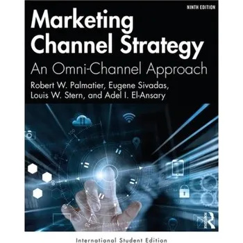 Marketing Channel Strategy - Palmatier, Robert [EN] (2019, Brožovaná, Taylor & Francis Ltd)