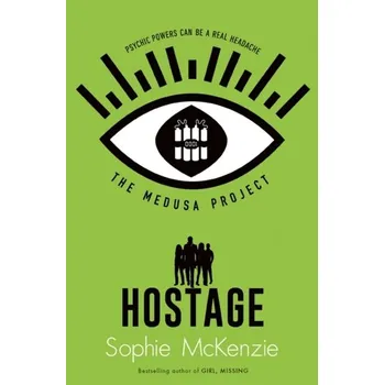 The Medusa Project: The Hostage - McKenzie, Sophie
