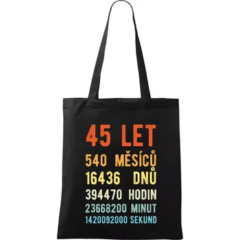 Narozeniny 45 přepočet času - Taška bavlněná - 42 x 38 cm ( Černá )
