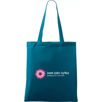 Jsem jako kytka potřebuju pít a sluníčko - Taška bavlněná - 42 x 38 cm ( Petrolejová )