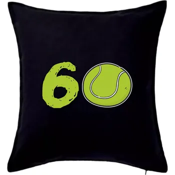 Polštář Tenis kulaté narozeniny 60 - Polštář 50x50 - 50x50 - Pouze potah ( Černá )