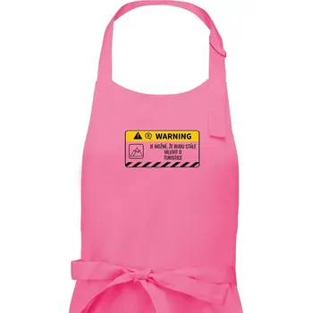 Kuchyňská zástěra Warning mluvení - turistika - Dámská zástěra na vaření - Univerzální velikost ( Růžová )