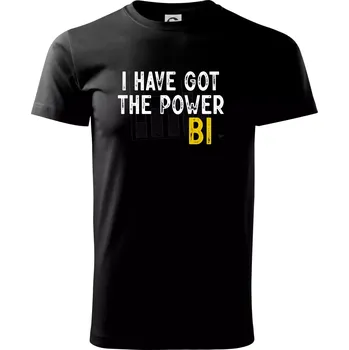 Pánské tričko I have got the power bi - Triko extra velké (5-8XL) - 6XL ( Černá )
