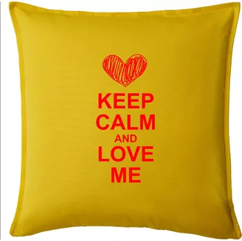 Polštář Keep calm and love me - Polštář 50x50 - 50x50 - Pouze potah ( Žlutá )