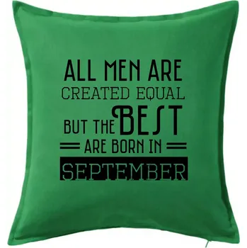 Polštář All men are created equal september - Polštář 50x50 - 50x50 - Včetně výplně ( Středně zelená )