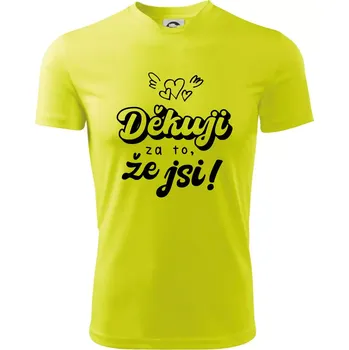 Chlapecké tričko Psací děkuji za to, že jsi - Dětské triko sportovní (dresovina) - 146 cm/10 let ( Neonově žlutá )