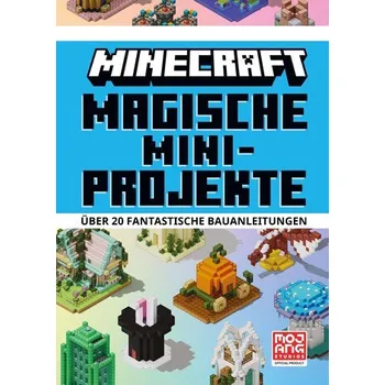 Magische Mini-Projekte. Über 20 fantastische Bauanleitungen - Minecraft