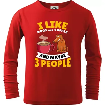 Chlapecké tričko I like dogs and coffee and maybe 3 people - Triko dětské Long Sleeve - 158 cm/12 let ( Červená )