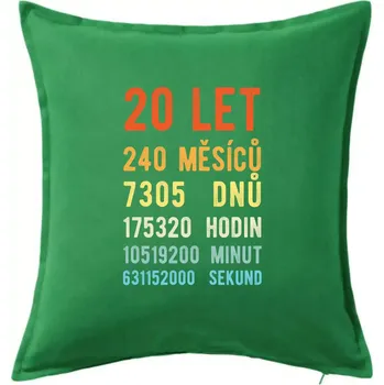 Polštář Narozeniny 20 přepočet času - Polštář 50x50 - 50x50 - Včetně výplně ( Středně zelená )