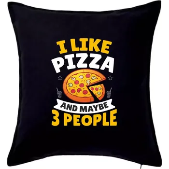 Polštář I like pizza and maybe 3 people - Polštář 50x50 - 50x50 - Pouze potah ( Černá )