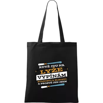 Když jdu na lyže, vypínám starosti - Taška bavlněná - 42 x 38 cm ( Černá )