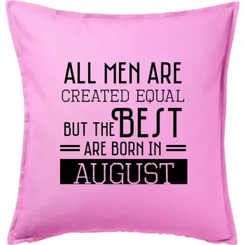 Polštář All men are created equal august - Polštář 50x50 - 50x50 - Včetně výplně ( Růžová )
