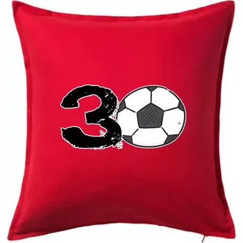 Polštář Fotbal kulaté narozeniny 30 - Polštář 50x50 - 50x50 - Pouze potah ( Červená )