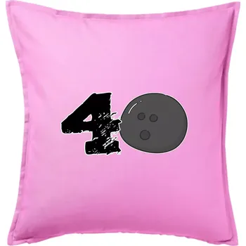 Polštář Bowling kulaté narozeniny 40 - Polštář 50x50 - 50x50 - Pouze potah ( Růžová )