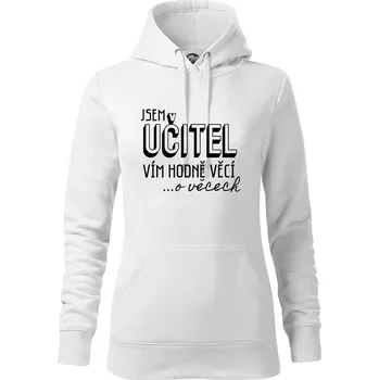 Dámská mikina Jsem učitel, vím hodně věcí - Mikina dámská Cape s kapucí - 2XL ( Bílá )