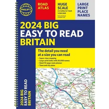 Cestování 2024 Philip's Big Easy to Read Britain Road Atlas - Philip's Maps [EN] (2023, Kroužkový, Octopus Publishing Group)