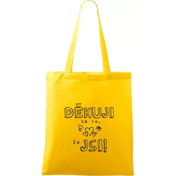 Děkuji za to, že jsi - Taška bavlněná - 42 x 38 cm ( Žlutá )