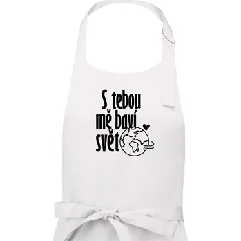 Kuchyňská zástěra S tebou mě baví svět - Pánská zástěra na vaření - Univerzální velikost ( Bílá )