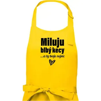 Kuchyňská zástěra Miluju blbý kecy - Dámská zástěra na vaření - Univerzální velikost ( Žlutá )