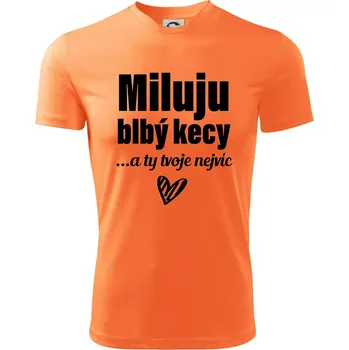 Miluju blbý kecy - Dětské triko sportovní (dresovina) - 146 cm/10 let ( Neon mandarine )
