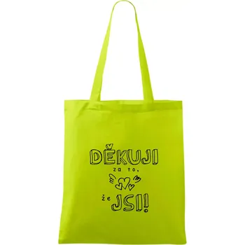 Děkuji za to, že jsi - Taška bavlněná - 42 x 38 cm ( Limetková )