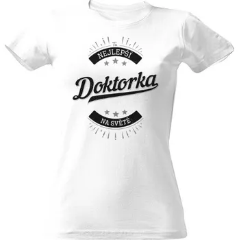 Dámské tričko Tričko s potiskem Nejlepší Doktorka dámské