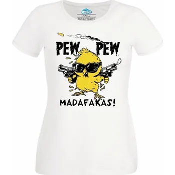 Dámské tričko Dámské tričko Drsné Káčátko Pew Pew Madafakas! (Velikost: 4XL, Barva: Bílá)
