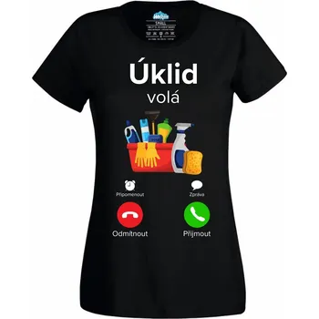 Dámské tričko Úklid volá Phone Call (Velikost: 4XL, Barva: Černá)