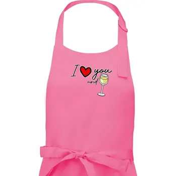Kuchyňská zástěra I love you and white wine - Dámská zástěra na vaření - Univerzální velikost ( Růžová )