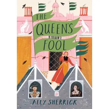 The Queen's Fool - Sherrick, Ally