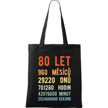 Nákupní taška Narozeniny 80 přepočet času - Taška bavlněná - 42 x 38 cm ( Černá )