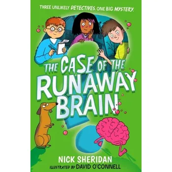 The Case of the Runaway Brain - Sheridan, Nick