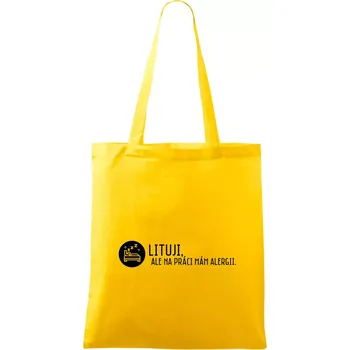Lituji na práci mám alergii - Taška bavlněná - 42 x 38 cm ( Žlutá )