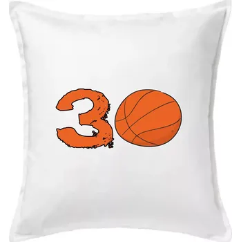 Polštář Basketball kulaté narozeniny 30 - Polštář 50x50 - 50x50 - Pouze potah ( Bílá )