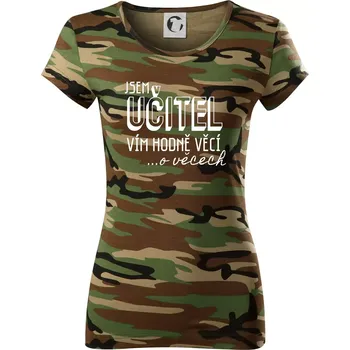 Dámské tričko Jsem učitel, vím hodně věcí - Dámské maskáčové triko - M ( Hnědý maskáč )