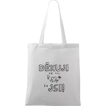 Děkuji za to, že jsi - Taška bavlněná - 42 x 38 cm ( Bílá )