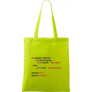 Python I am cool, You are not cool - Taška bavlněná - 42 x 38 cm ( Limetková )