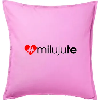 Polštář Miluju tě - Polštář 50x50 - 50x50 - Pouze potah ( Růžová )