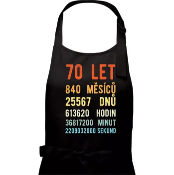 Kuchyňská zástěra Narozeniny 70 přepočet času - Dámská zástěra na vaření - Univerzální velikost ( Černá )